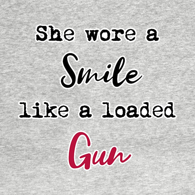 she wore a smile like a loaded gun by lr_venus